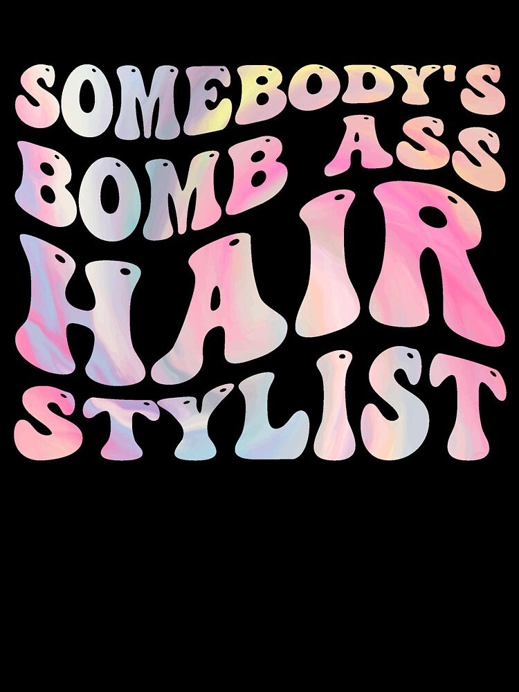 Somebody's Bombass Hair Stylist Retro Hairdresser Shirt by sasigifts