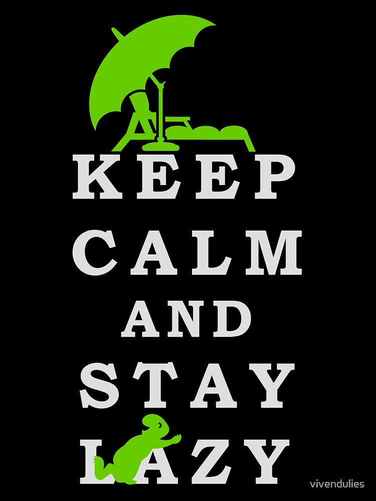 Keep Calm and Stay Lazy VRS2 by vivendulies