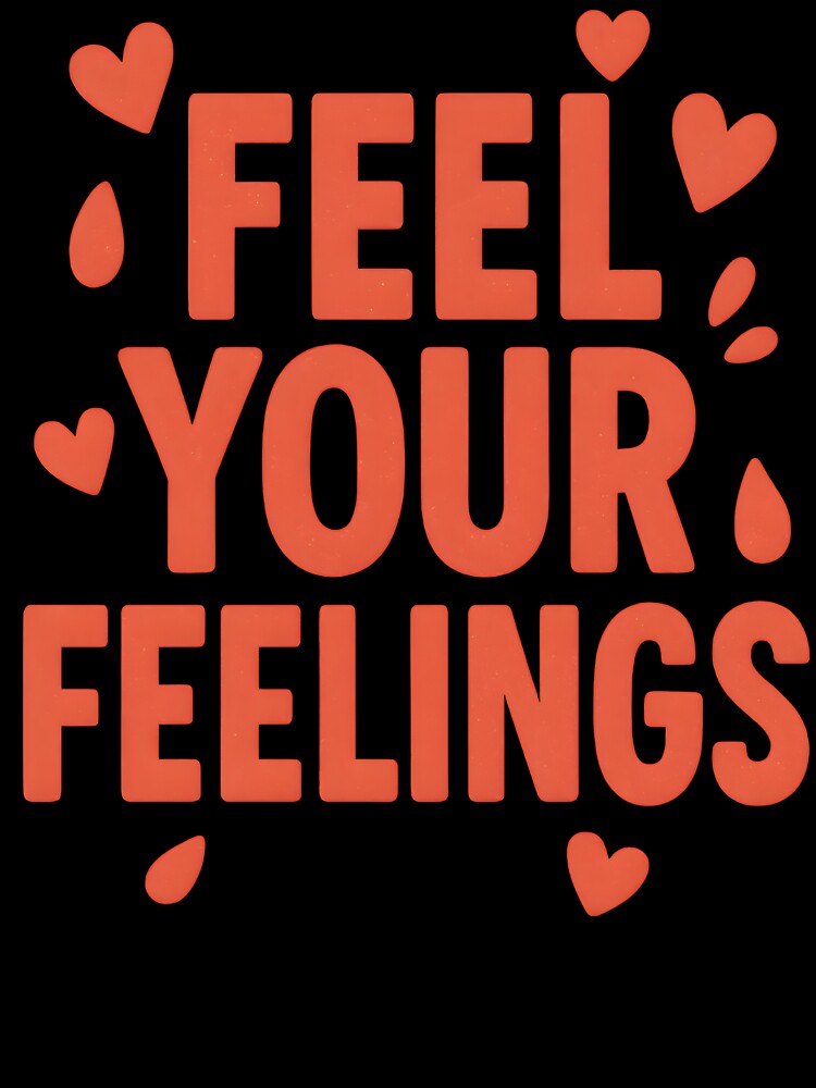 mental health therapist Feel Your Feelings by Uglyandcute