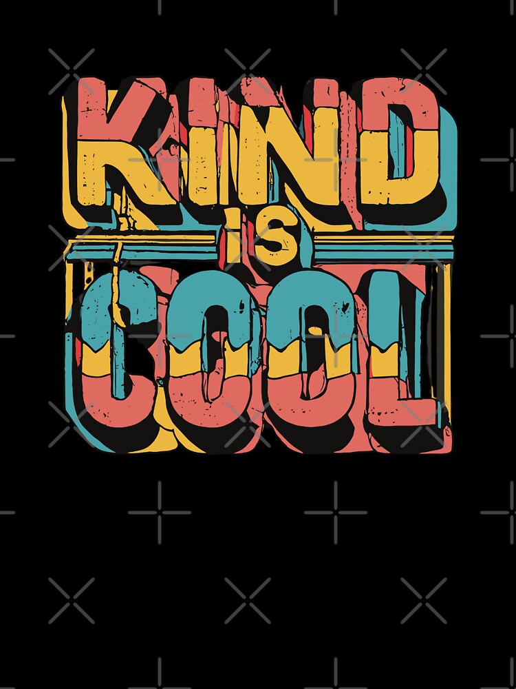 Kind is Cool by Sketch-Shack
