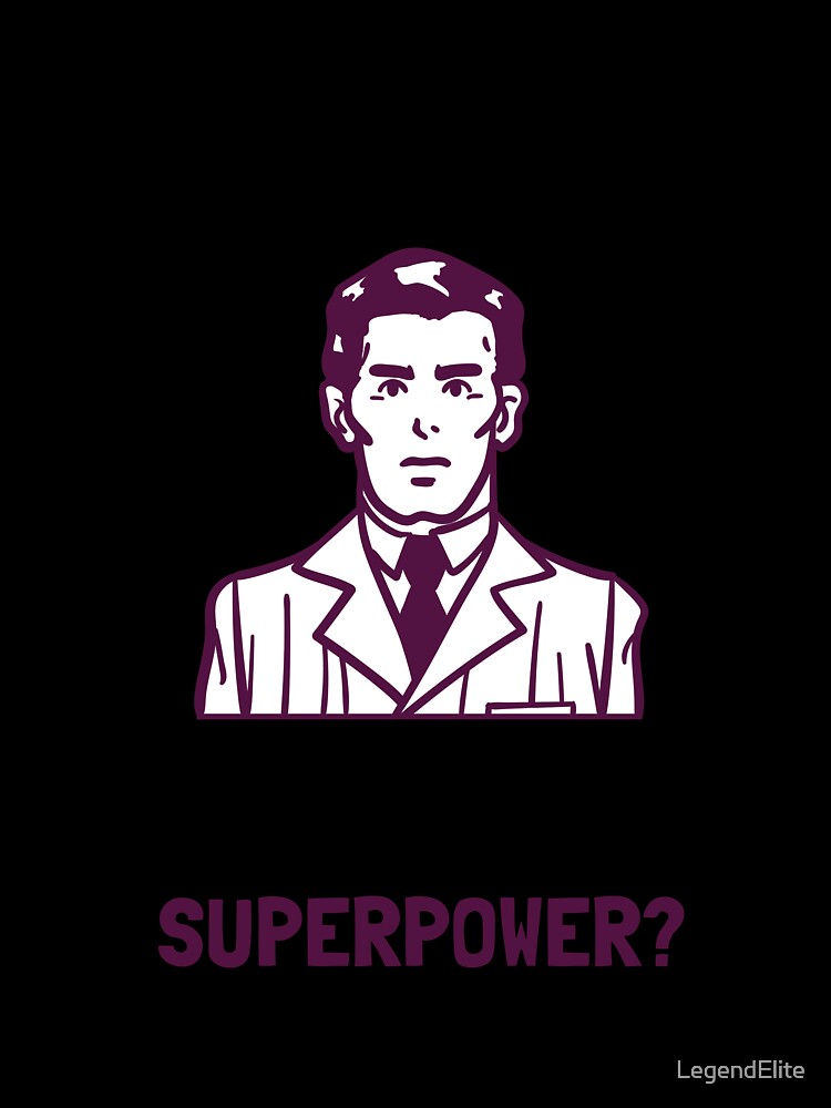 I'm A ER Doctor What's Your Superpower? by LegendElite