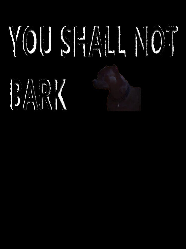 You shall not bark by HypnoticBauch