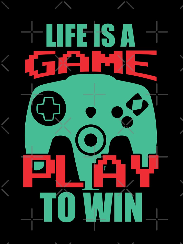 Life is a Game, Play to win by Vividy