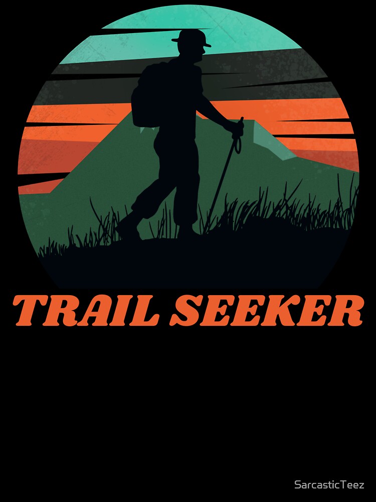 Trail Seeker by SarcasticTeez