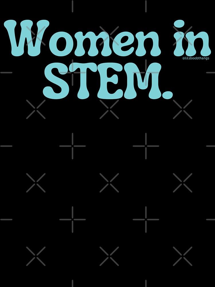 Women in STEM., blue/green, v20b | lilsboobthangs by lilsboobthangs