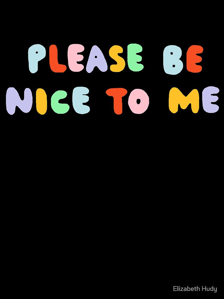 Please Be Nice To Me - The Peach Fuzz by Elizabeth Hudy