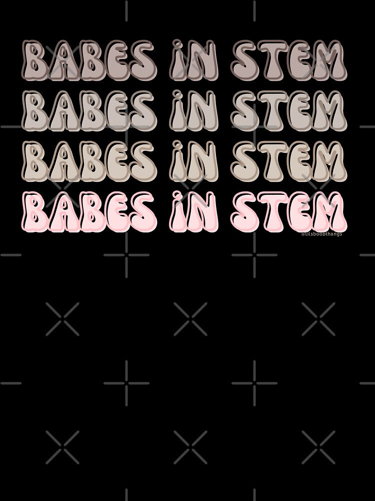 Babes in STEM. v2 | @lilsboobthangs by lilsboobthangs