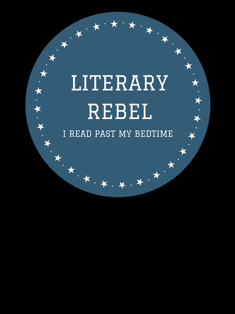 Literary Rebel I read past my bedtime design for book lovers by ThreadlyAndCo