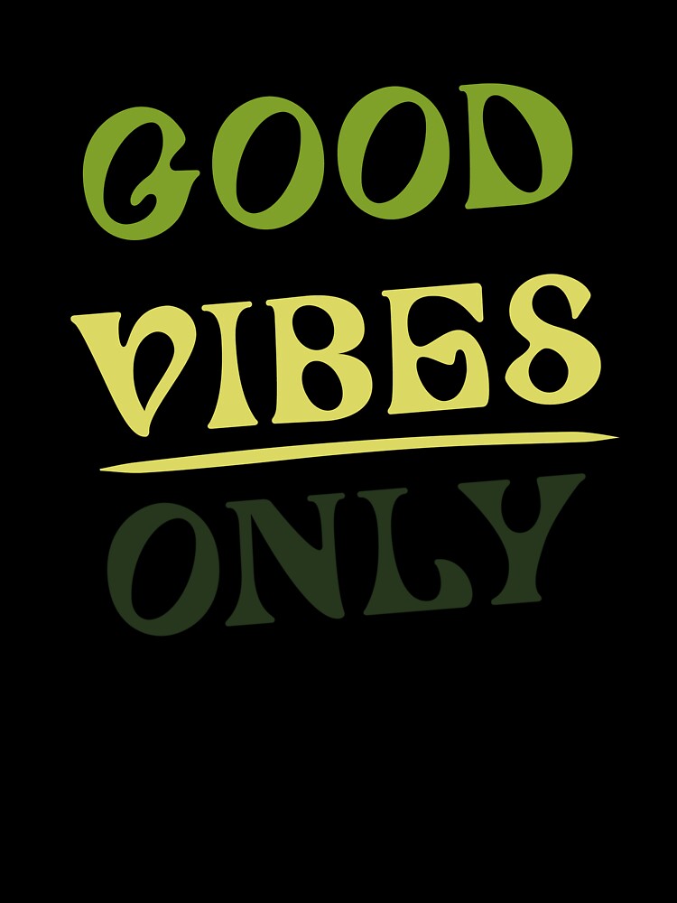 Good vibes only - green by yasarh