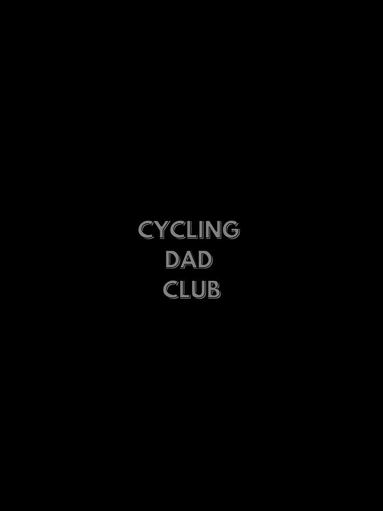 CYCLING DAD CLUB by cyclingmania