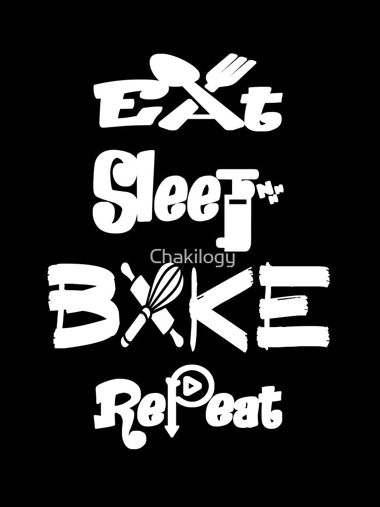 Eat sleep bake repeat, V2. by Chakilogy