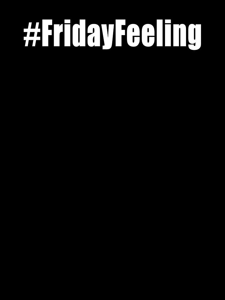 #FridayFeeling Hashtag Friday Feeling Motivation Motivational Workout Stuff by Jason Gilbert