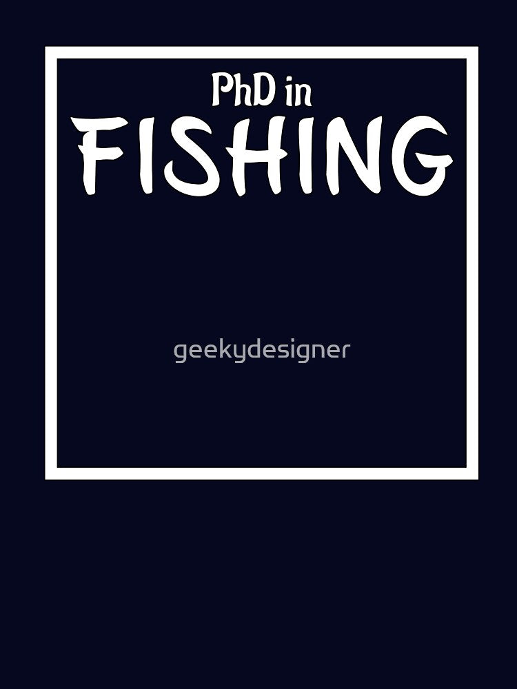 PhD in Fishing Graduation Hobby Birthday Celebration Gift by geekydesigner