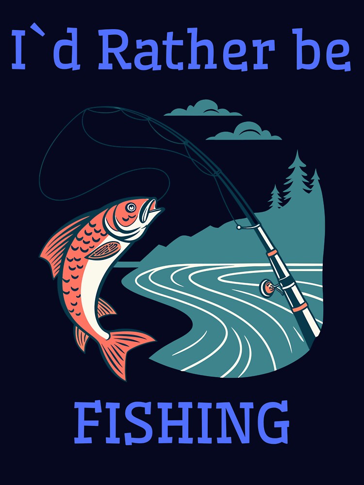 I'd Rather Be Fishing Funny Fishing T-Shirt for Anglers by WearFine