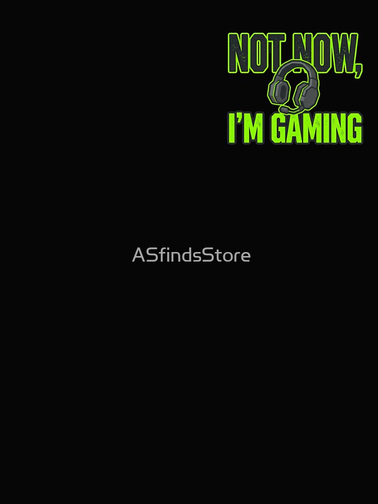 Not Now I'm Gaming Funny Gamer Headset Neon Green Video Game Teen Boy Design by ASfindsStore