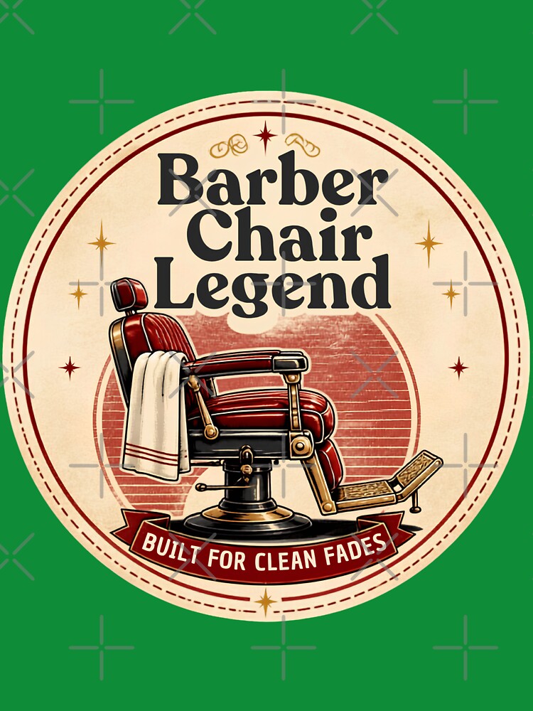 Barber Chair Legend Built For Clean Fades Vintage Emblem by Barber MD Culture