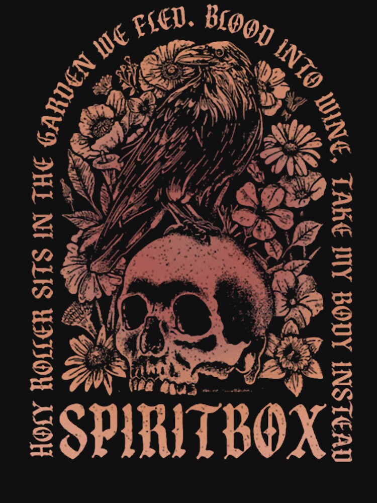 holy roller sits in the garden we fied blood into wine take my body instead spiritbox Concert Merch by NBT-NOVA