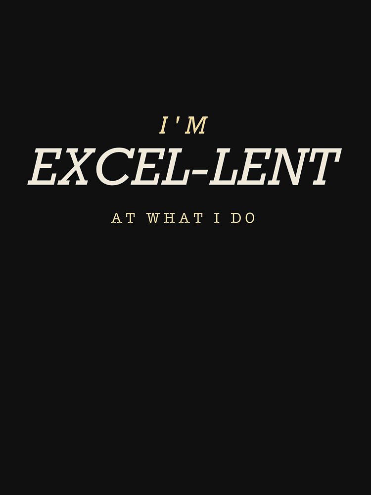 I'm Excel-Lent - Funny Accountant by RetroThreadWorks