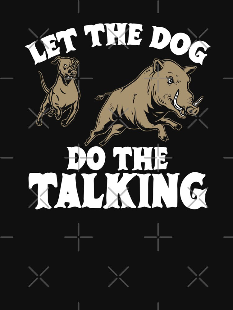 Hog Hunting Let The Dog Do The Talking by goombi-creative