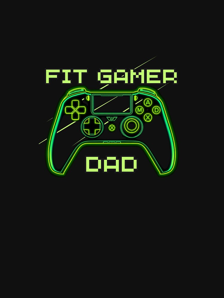 Fit Gamer Dad 2 by FitDadGamingApparel