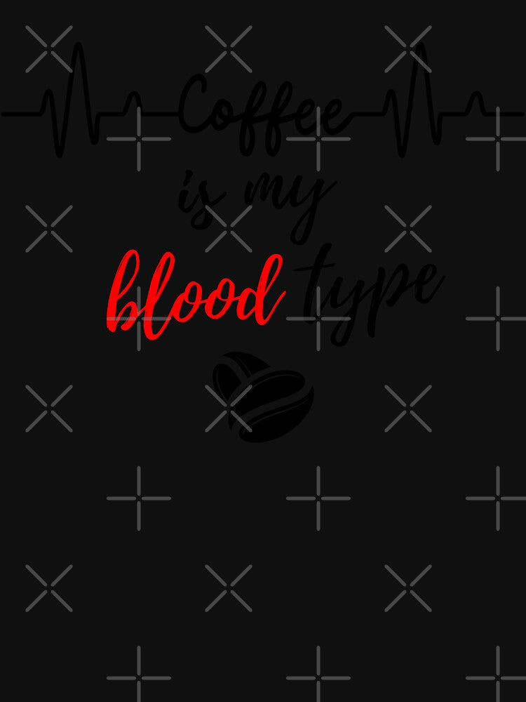 My blood type is coffee by GediaPrints