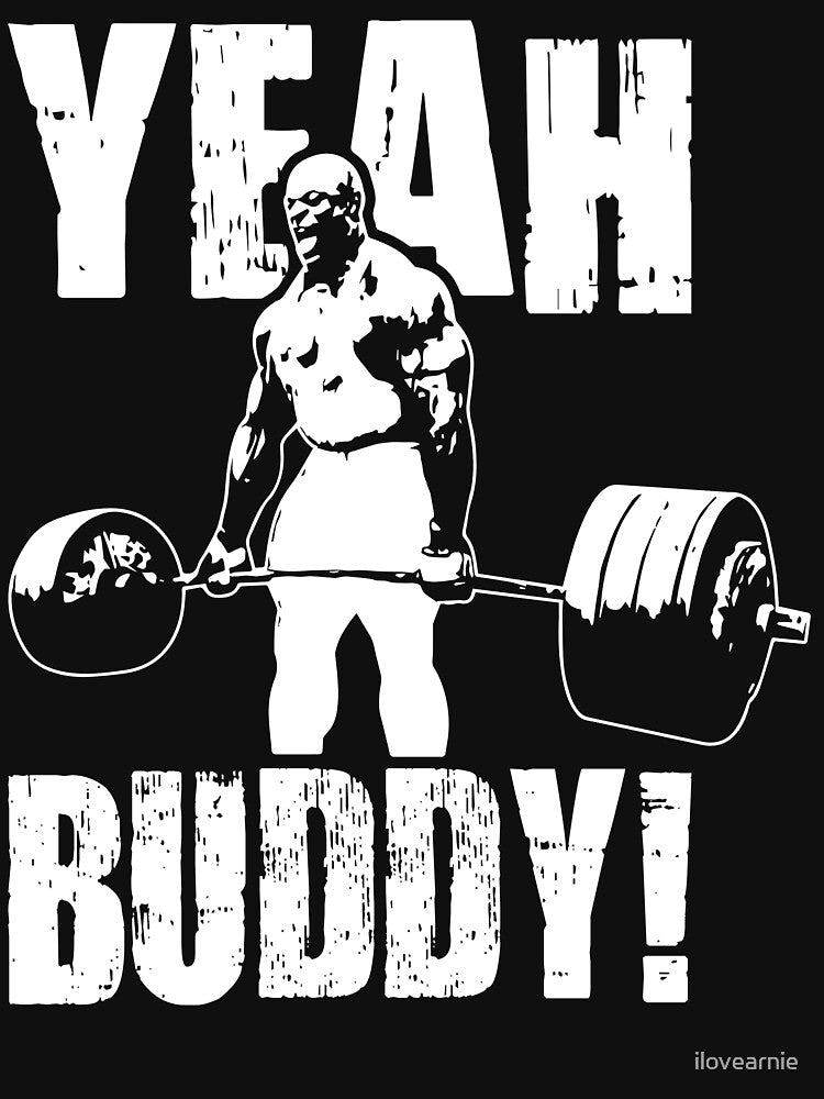 YEAH BUDDY (Ronnie Coleman) by ilovearnie