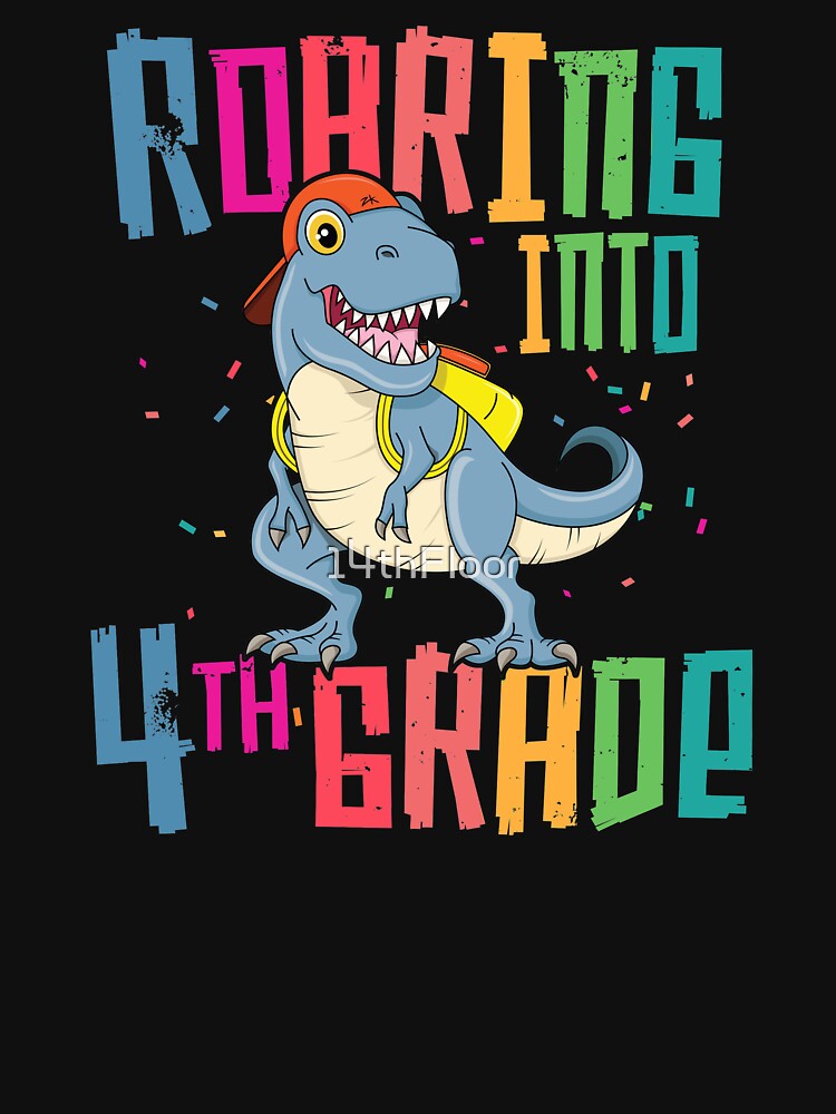 4th Grade T Rex Roaring Back to School T-Shirt Dinosaur Boy by 14thFloor