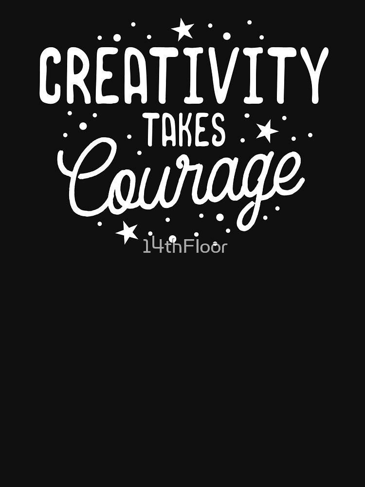 Creativity Takes Courage Kindergarten Teacher Inspirational by 14thFloor