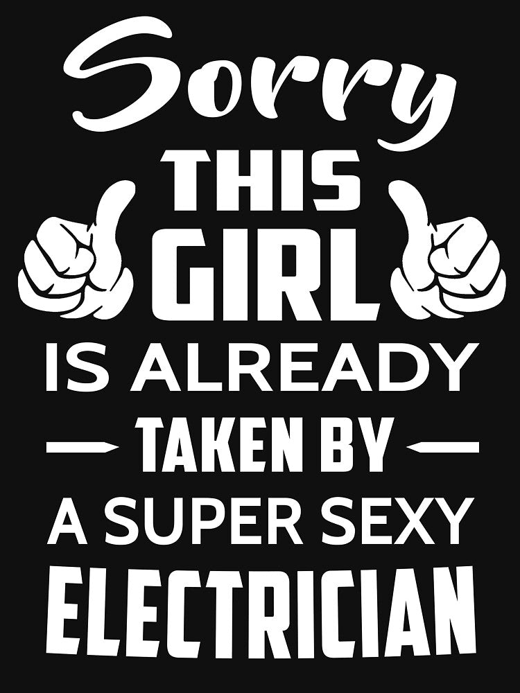 Sorry This Girl Is Already Taken By A Super Sexy Electrician by niceredtee