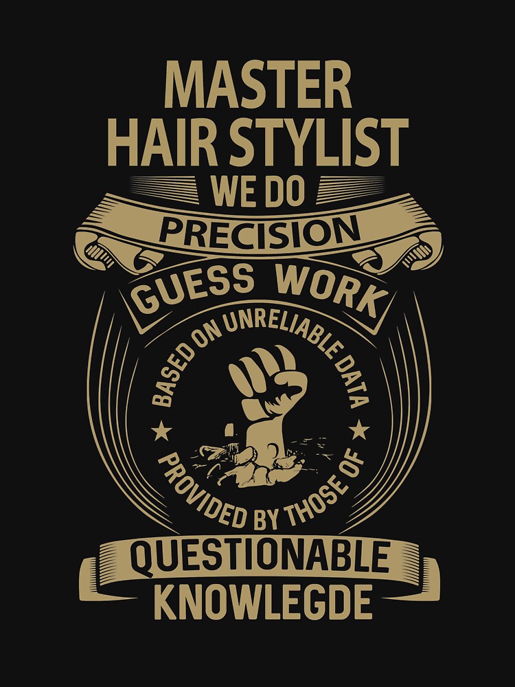 Master Hair Stylist T Shirt - We Do Precision Job Gift Item Tee by paneczkopat