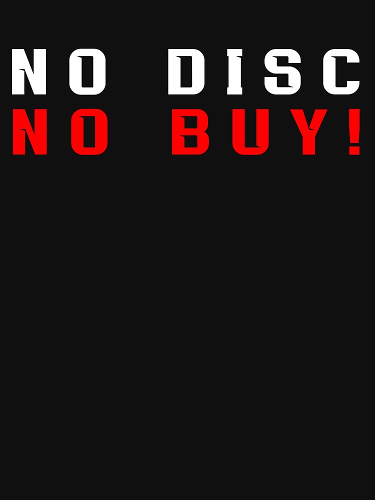 NO DISC NO BUY! Physical Media Gaming Quote by 3ndrju