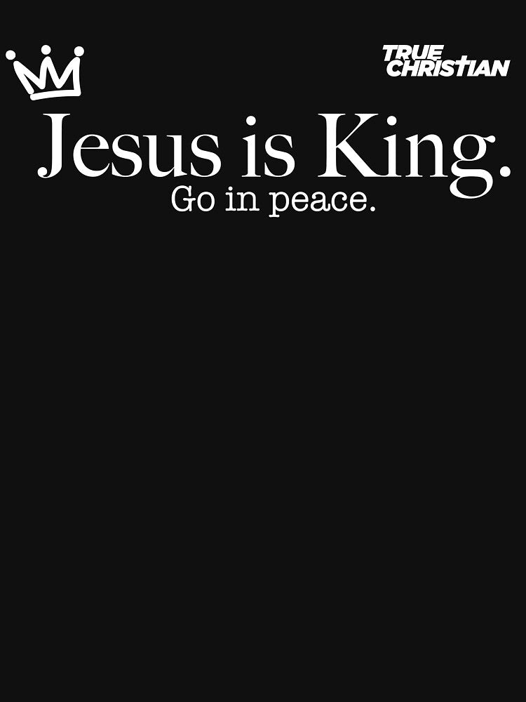 Jesus is King White by tombsempty