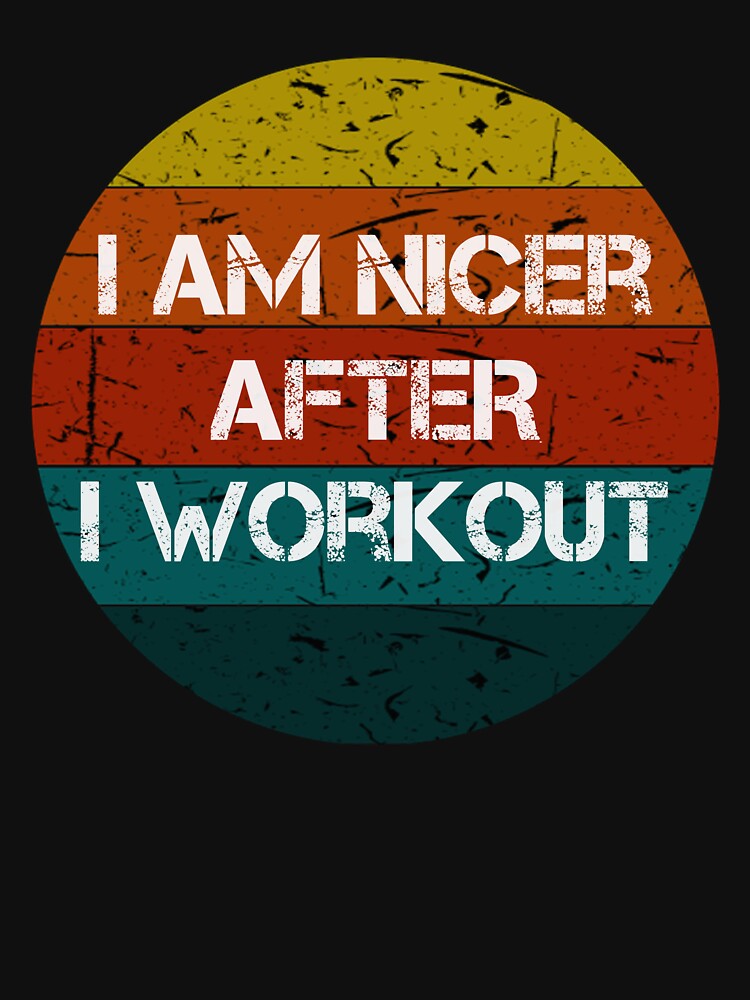 i'm Nicer After i Workout Vintage Gifts by rachidhaz