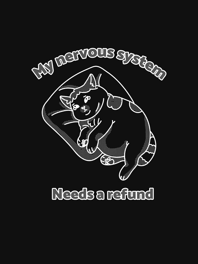 My Nervous System Needs A Refund Funny Medical Student by Nourishive