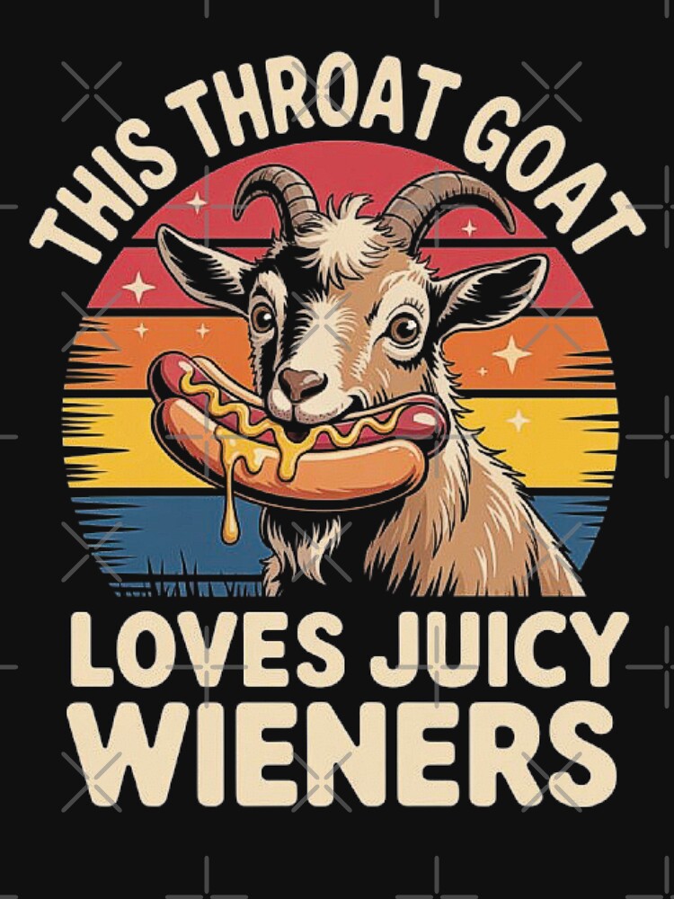 Funny Retro Goat Design with Hot Dog – Throat Goat Juicy Wieners Humor by love3617