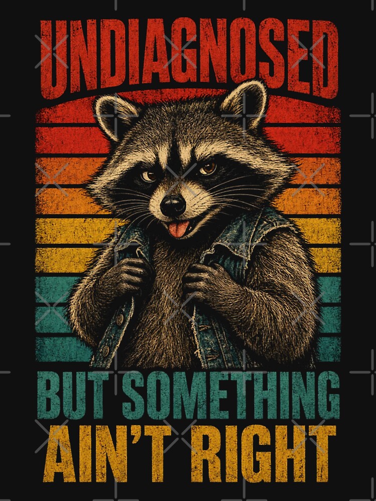 Undiagnosed But Something Ain't Right Funny Raccoon Vintage by CF_VintageDesign