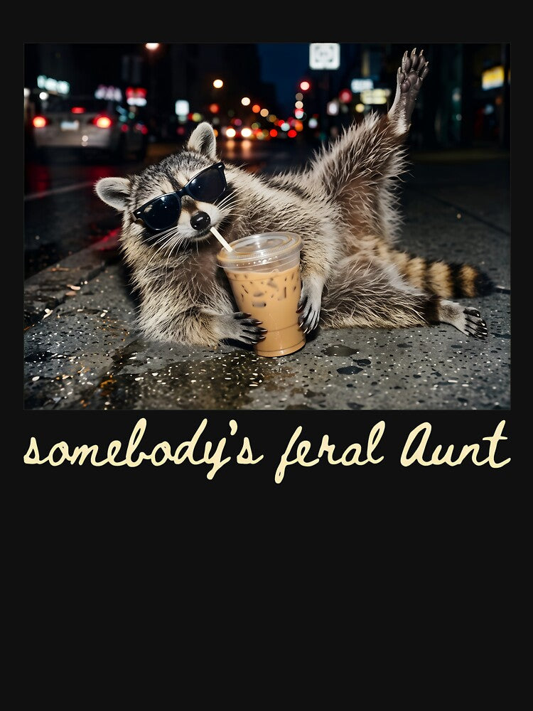 Somebody's Feral Aunt Raccoon Coffee Sarcastic Animal Humor by cass-vale-lab