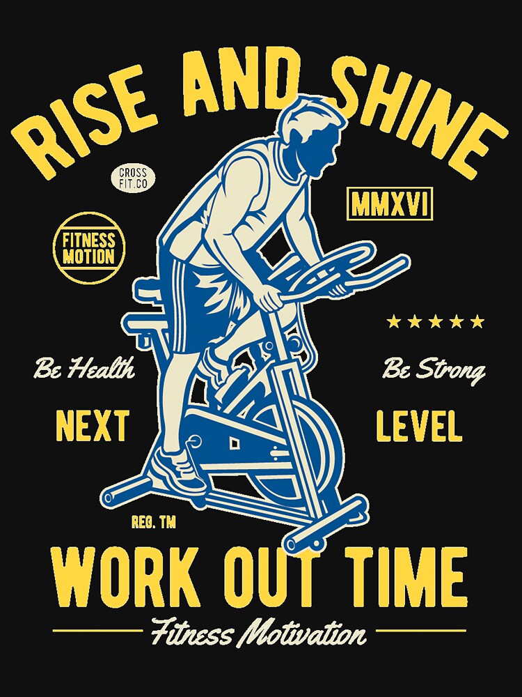 Rise and shine workout time - Awesome workout lover Gift by Teenation9