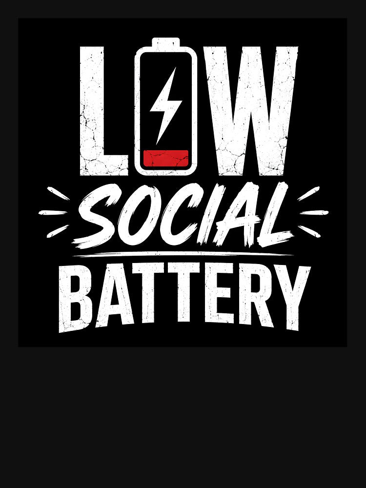 Low Social Battery Introvert Humor Design by Mavriboy