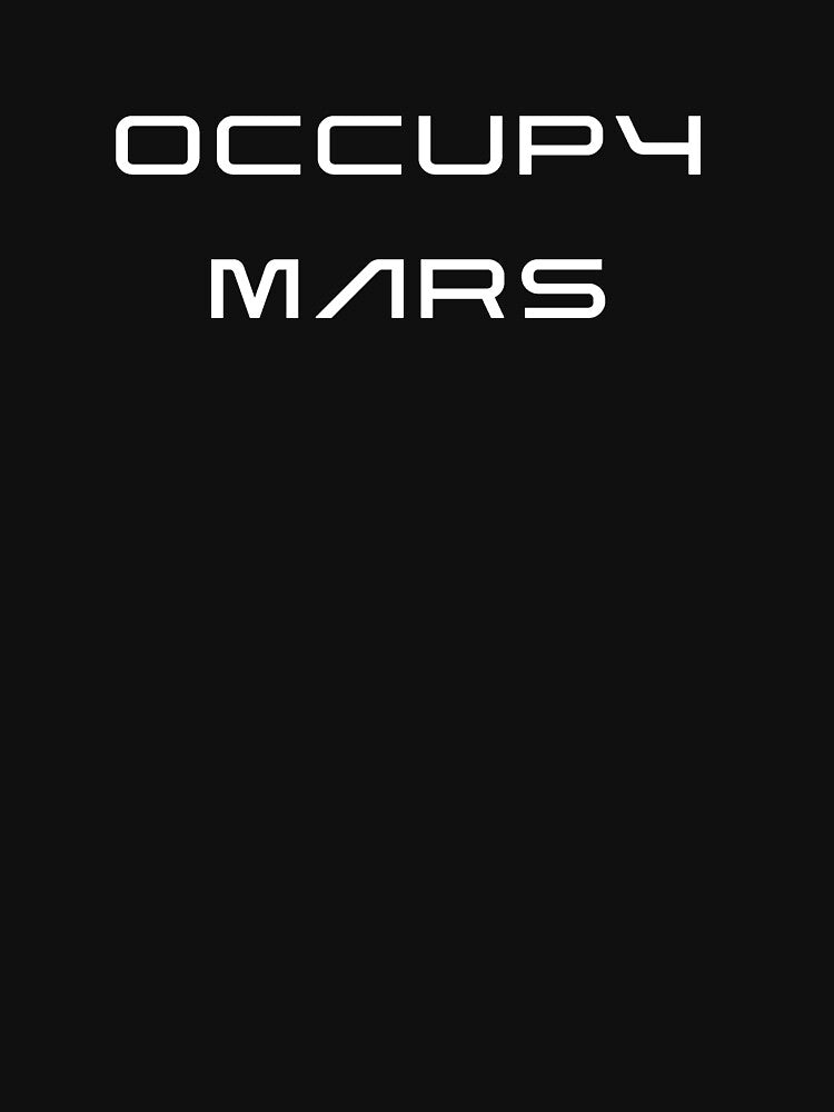 Occupy Mars - SpaceX Astronomy Astrophysics Science Space Humor by Chengly