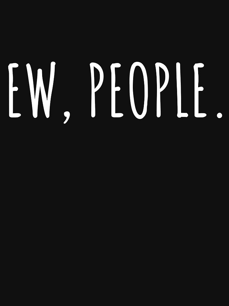 Ew People by richardmatthew