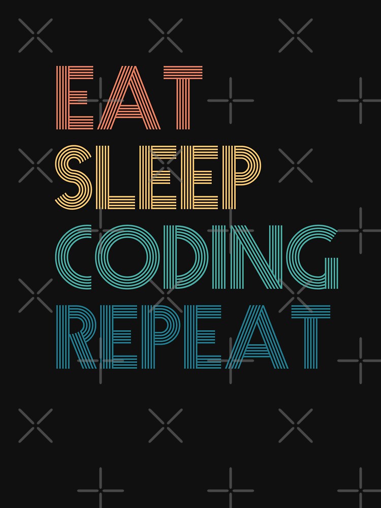 Eat Sleep Coding Repeat - Gift For Coding Fans by kindxinn
