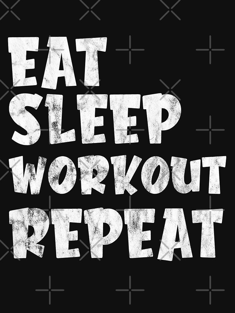 Eat Sleep Workout Repeat Funny Work Out Gym Man Women by ACHRAF877