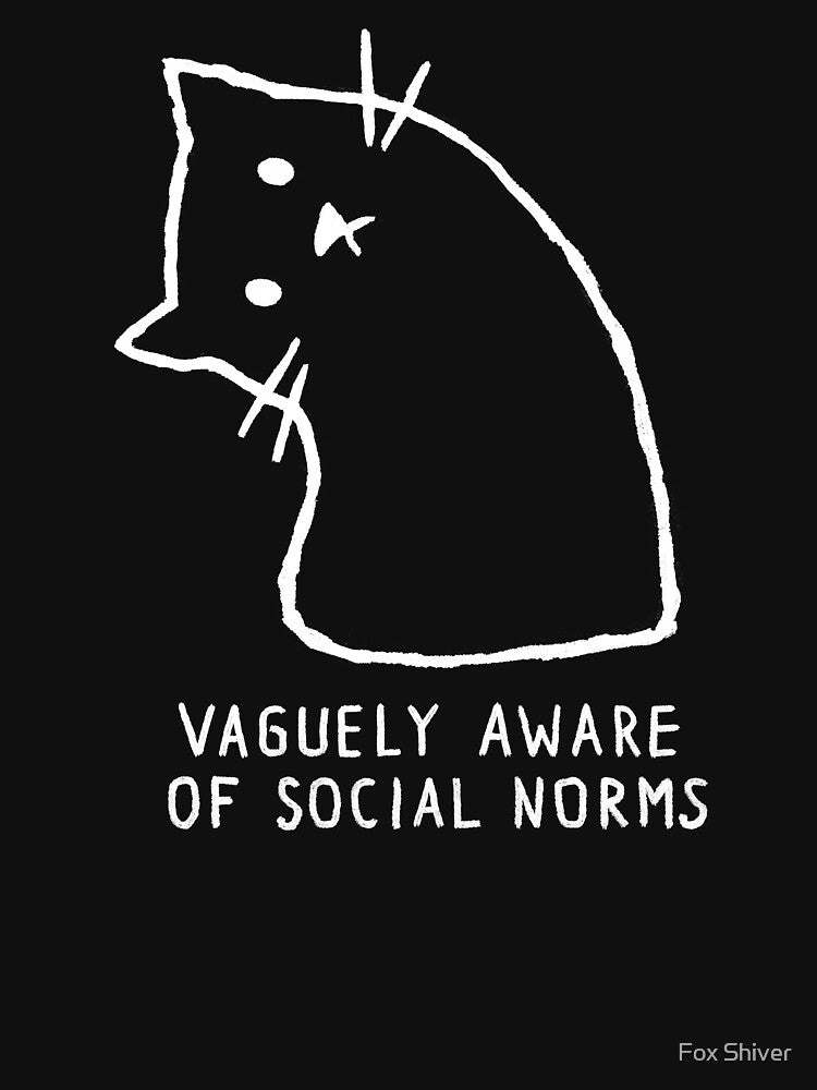 Vaguely Aware of Social Norms by Fox Shiver