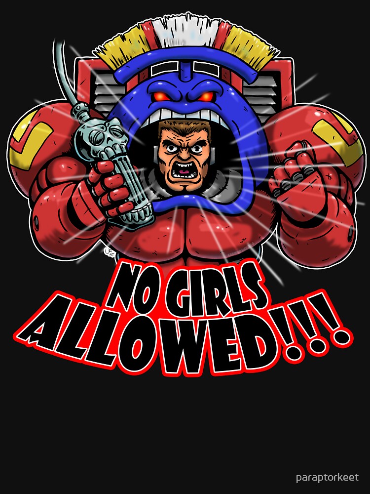 Space King No Girls Allowed! by paraptorkeet
