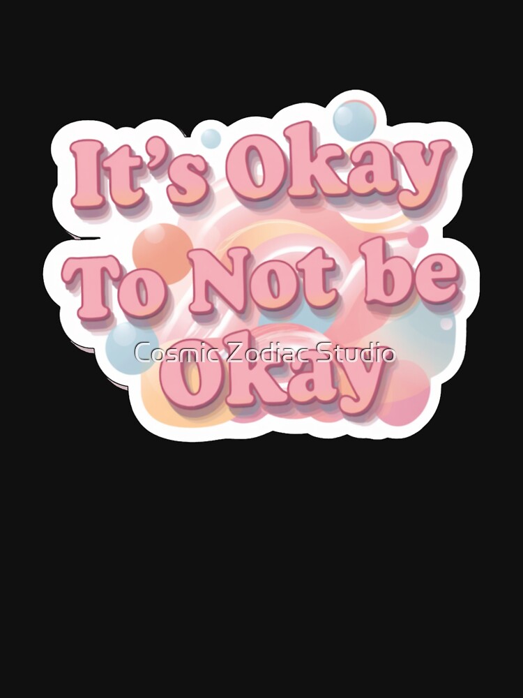 It's Okay To Not Be Okay Mental Health Quote Pastel Pink Motivational Sticker Art by Cosmic Zodiac Studio