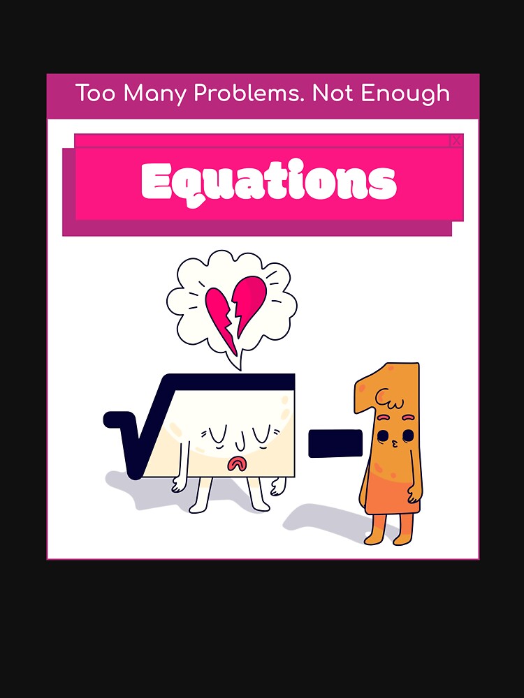 Too Many Problems. Not Enough Equations Algebra Teacher by hganoot