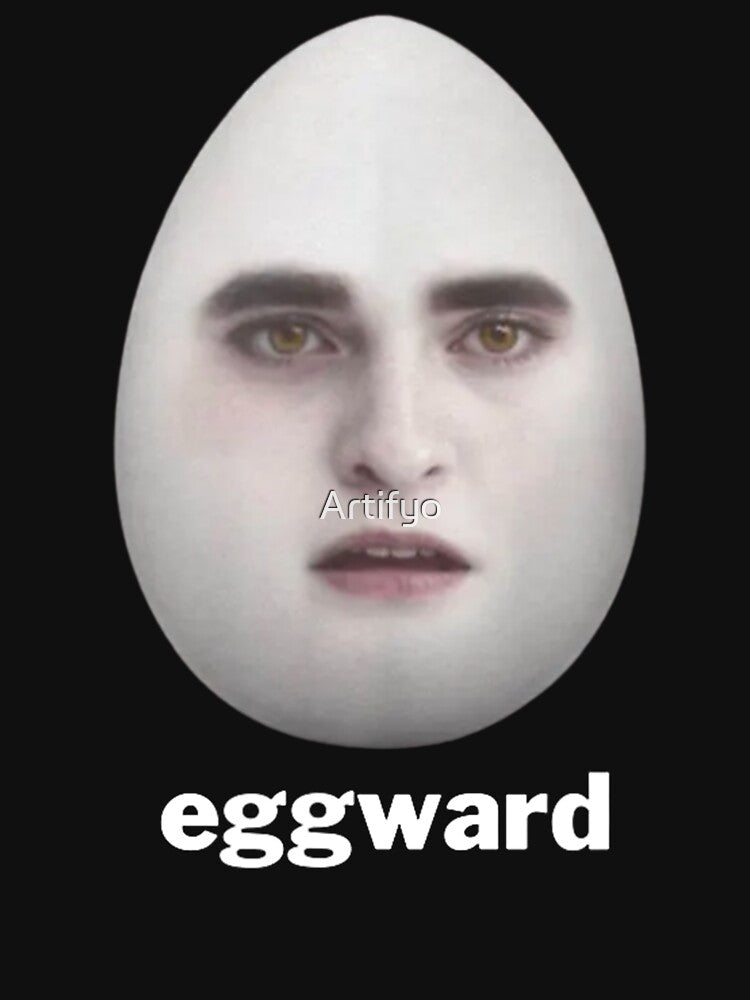 Eggward Funny Meme by Artifyo