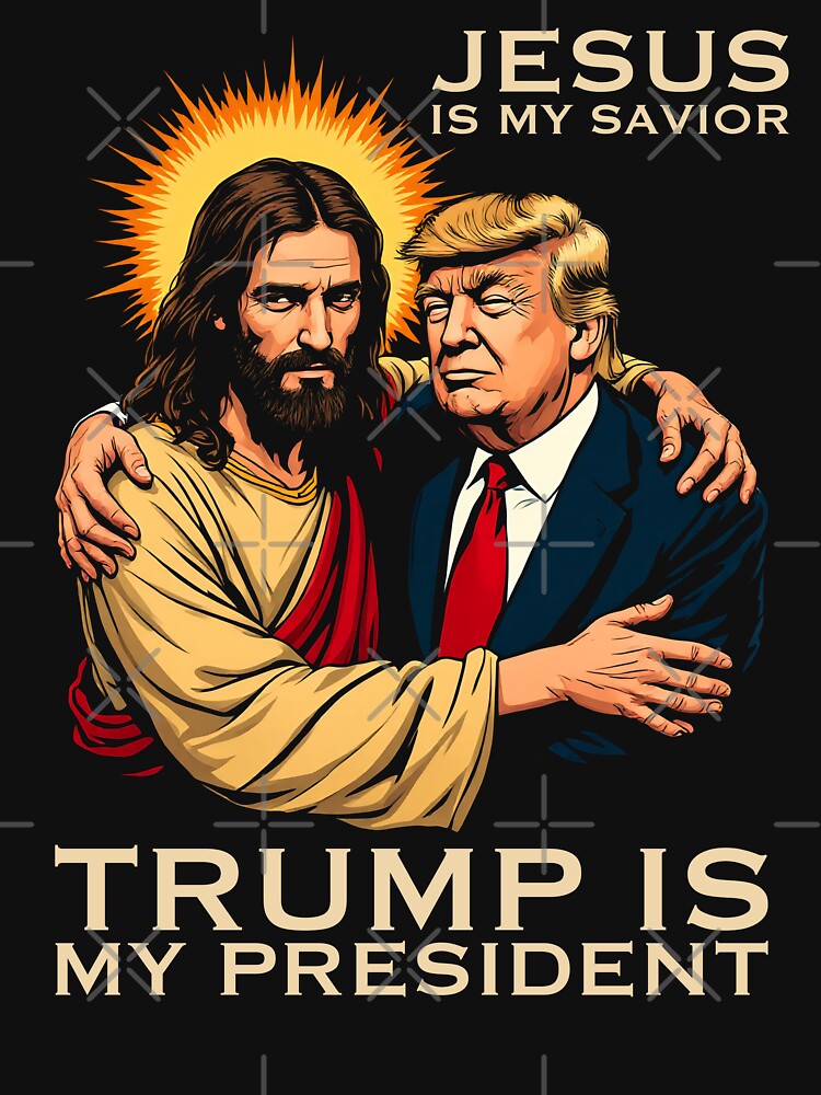 Jesus Is My Savior Trump Is My President by fusedtees