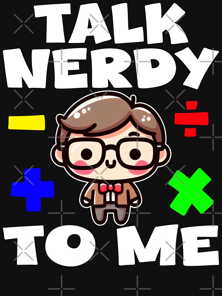 TALK NERDY TO ME - TEACHET GIFT by KEF Custom